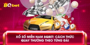 Xổ số miền Nam 8qbet: Cách thức quay thưởng theo từng đài