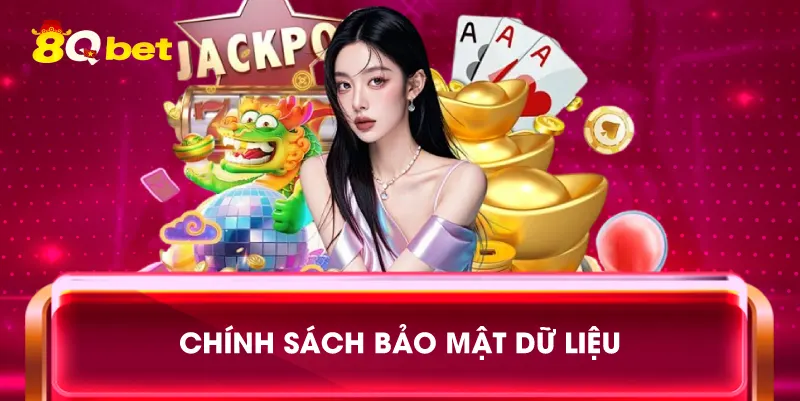 Chính Sách Bảo Mật dữ liệu