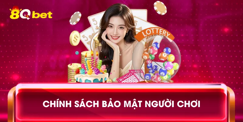 Chính Sách Bảo Mật người chơi