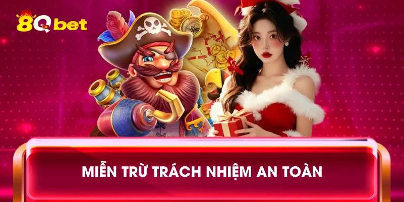 Miễn Trừ Trách Nhiệm an toàn