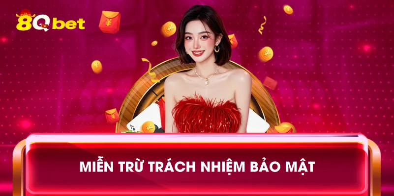 Miễn Trừ Trách Nhiệm bảo mật